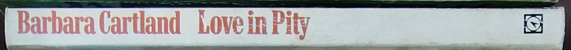 Barbara Cartland  LOVE IN PITY spine of book image