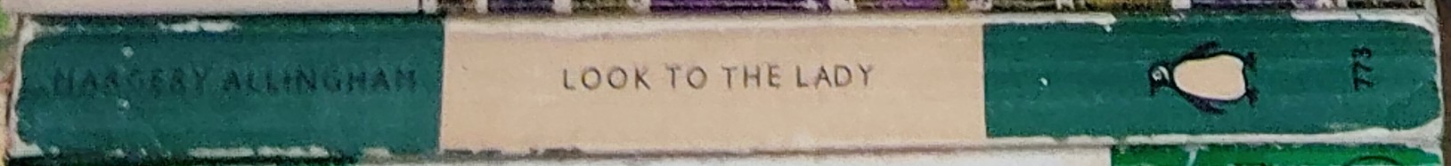 Margery Allingham  LOOK TO THE LADY spine of book image
