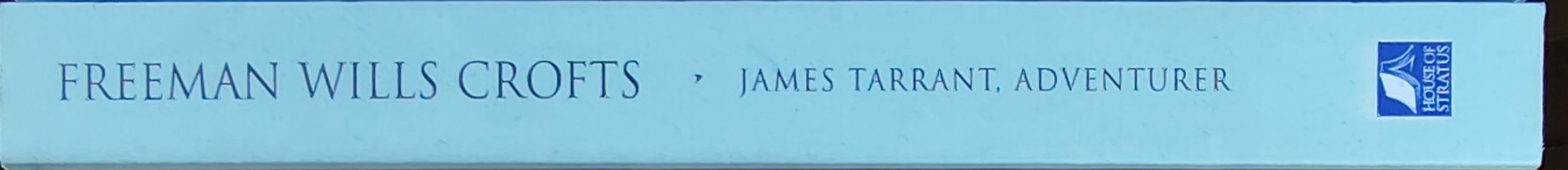 Freeman Wills Crofts  JAMES TARRANT, ADVENTURER spine of book image