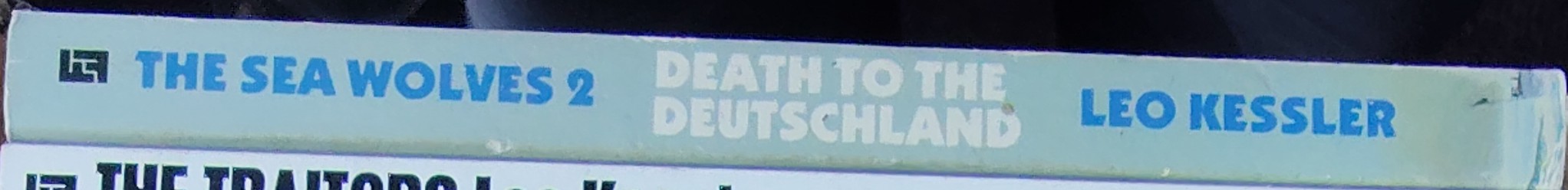 Leo Kessler  THE SEA WOLVES 2: DEATH TO THE DEUTSCHLAND spine of book image
