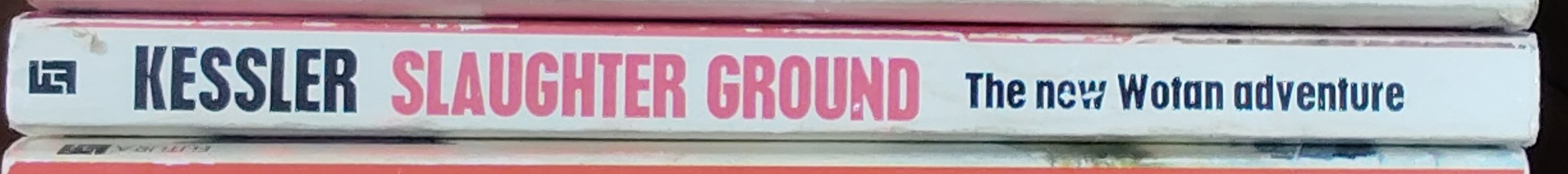 Leo Kessler  SLAUGHTER GROUND spine of book image