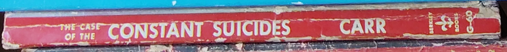 John Dickson Carr  THE CASE OF THE CONSTANT SUICIDES spine of book image