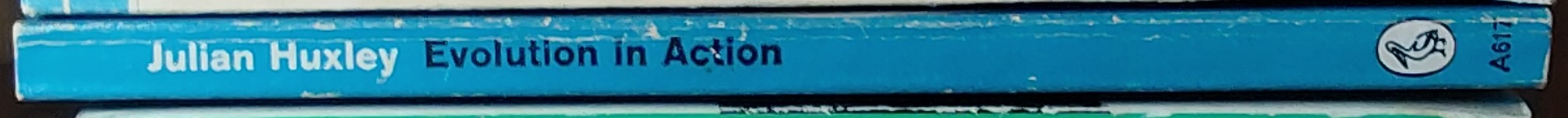 Julian Huxley  EVOLUTION IN ACTION spine of book image