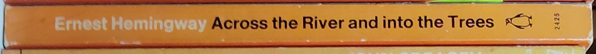 Ernest Hemingway  ACROSS THE RIVER AND INTO THE TREES spine of book image