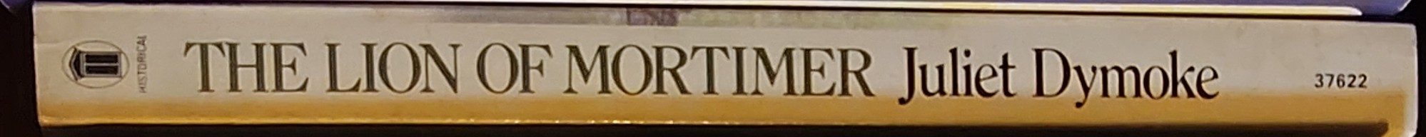 Juliet Dymoke  THE LION OF MORTIMER spine of book image