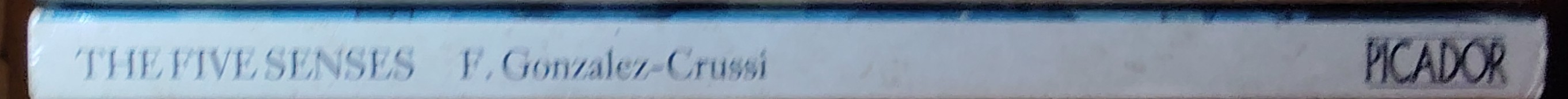 F. Gonzalez-Crussi  THE FIVE SENSES spine of book image