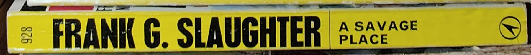 Frank G. Slaughter  A SAVAGE PLACE spine of book image