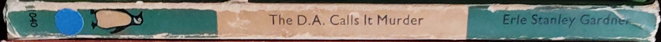 Erle Stanley Gardner  THE D.A. CALLS IT MURDER spine of book image