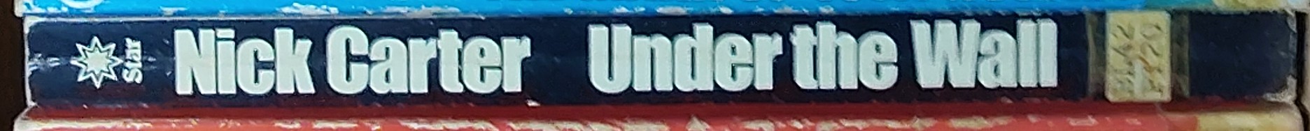 Nick Carter  UNDER THE WALL spine of book image