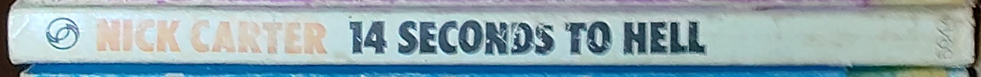 Nick Carter  14 SECONDS TO HELL spine of book image
