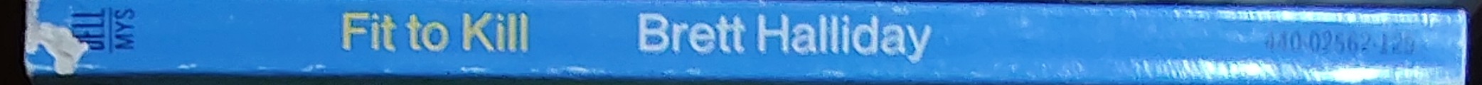 Brett Halliday  FIT TO KILL spine of book image