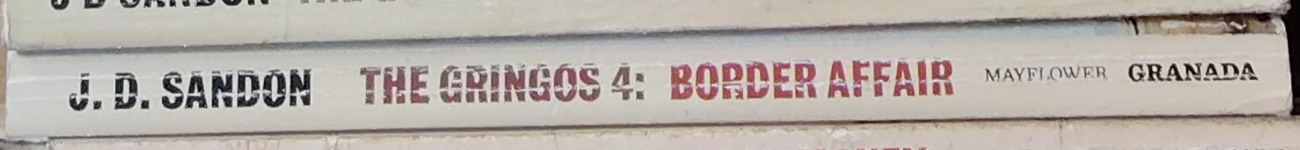 J.D. Sandon  GRINGOS 4: BORDER AFFAIR spine of book image