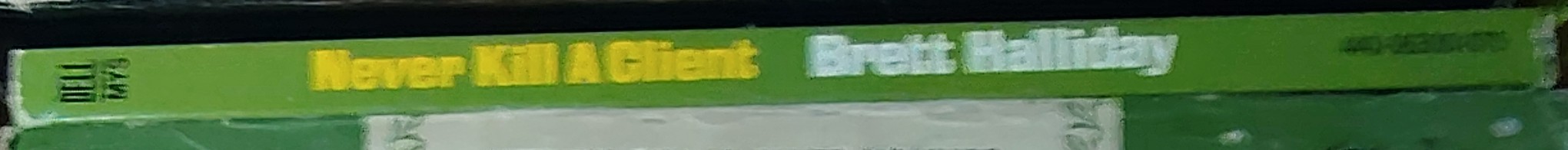 Brett Halliday  NEVER KILL A CLIENT spine of book image