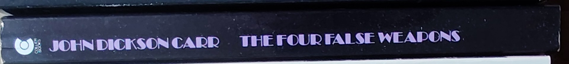 John Dickson Carr  THE FOUR FALSE WEAPONS spine of book image