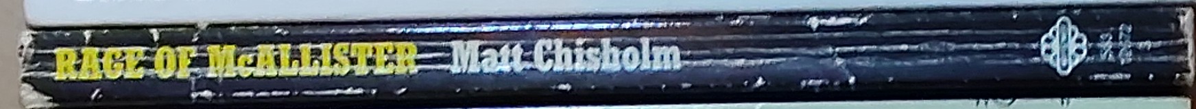 Matt Chisholm  RAGE OF McALLISTER spine of book image