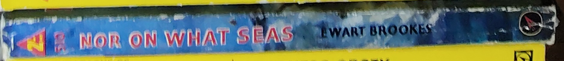 Ewart Brookes  NOR ON WHAT SEAS spine of book image