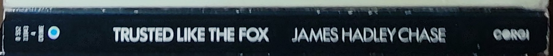 James Hadley Chase  TRUSTED LIKE THE FOX spine of book image