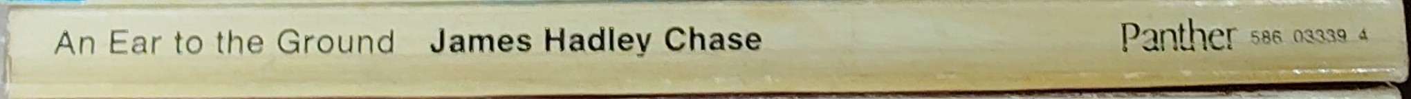 James Hadley Chase  AN EAR TO THE GROUND spine of book image