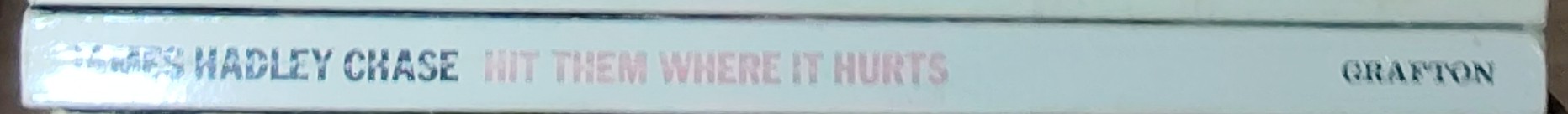 James Hadley Chase  HIT THEM WHERE IT HURTS spine of book image