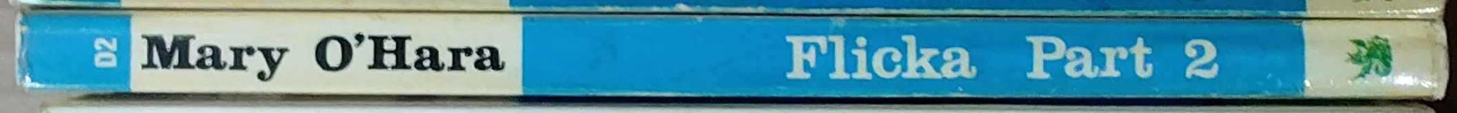 Mary O'Hara  MY FRIEND FLICKA Part 2 spine of book image