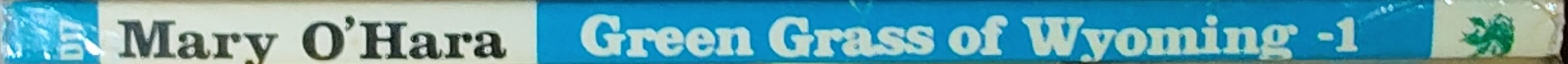 Mary O'Hara  GREEN GRASS OF WYOMING Part 1 spine of book image