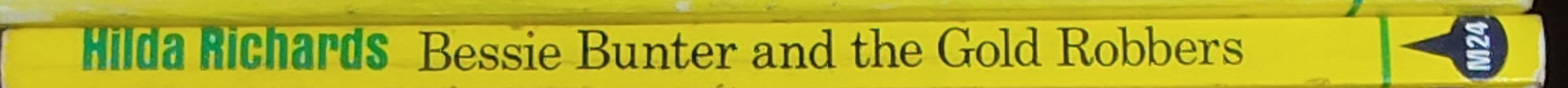 Hilda Richards  BESSIE BUNTER AND THE GOLD ROBBERS spine of book image