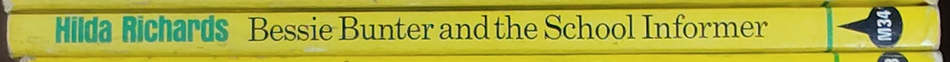 Hilda Richards  BESSIE BUNTER AND THE SCHOOL INFORMER spine of book image