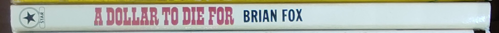 Brian Fox  A DOLLAR TO DIE FOR spine of book image