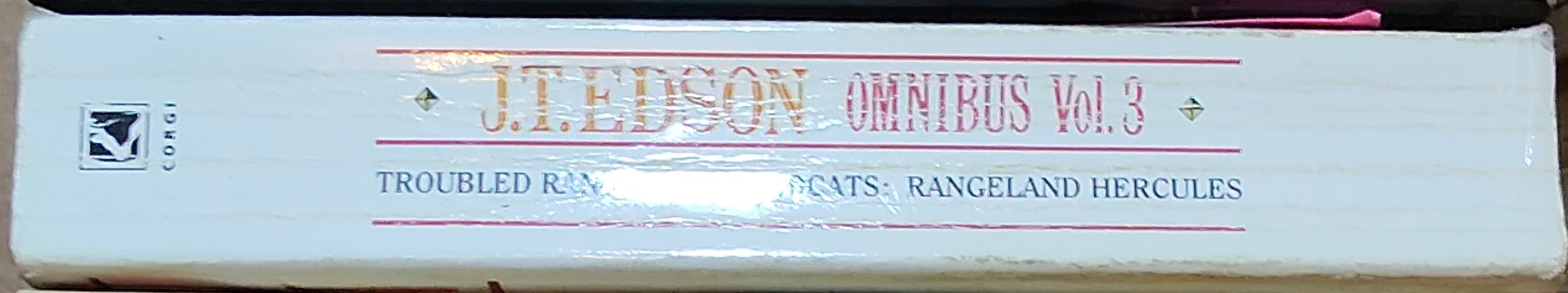 J.T. Edson  OMNIBUS Volume 3: TROUBLED RANGE/ THE WILDCATS/ RANGELAND HERCULES spine of book image