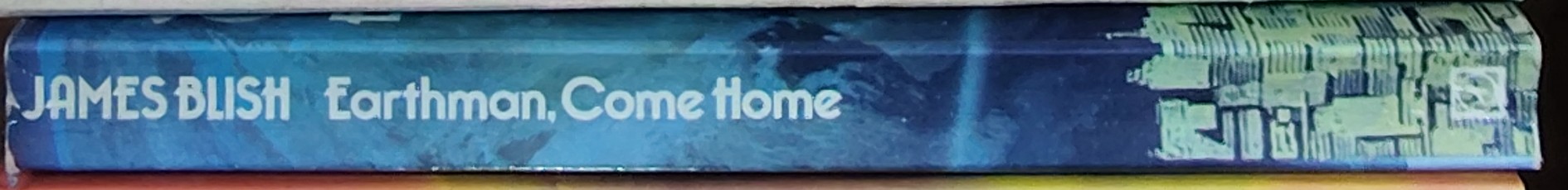 James Blish  EARTHMAN, COME HOME spine of book image