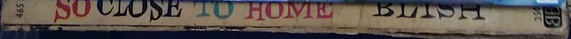 James Blish  SO CLOSE TO HOME (Short stories) spine of book image
