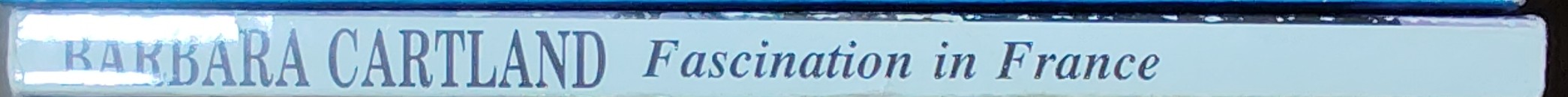 Barbara Cartland  FASCINATION IN FRANCE spine of book image