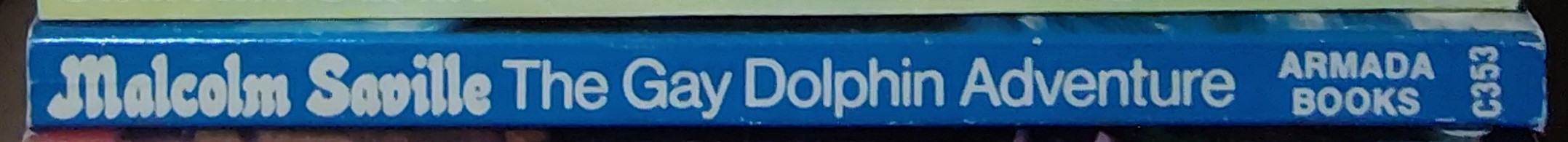 Malcolm Saville  THE GAY DOLPHIN ADVENTURE spine of book image