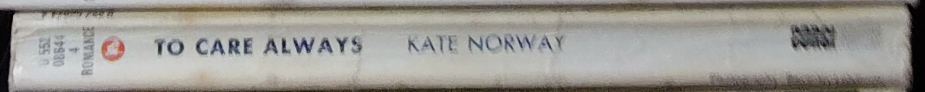 Kate Norway  TO CARE ALWAYS spine of book image