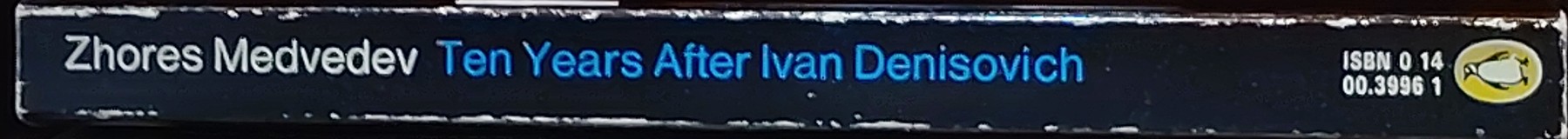 Zhores Medvedev  TEN YEARS AFTER IVAN DENISOVICH spine of book image