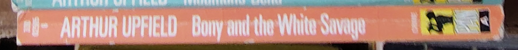 Arthur Upfield  BONY AND THE WHITE SAVAGE spine of book image