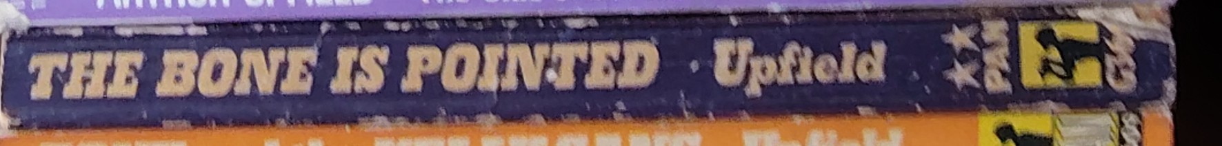Arthur Upfield  THE BONE IS POINTED spine of book image