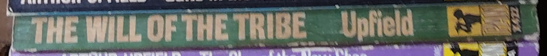 Arthur Upfield  THE WILL OF THE TRIBE spine of book image