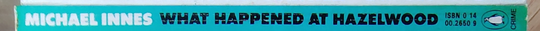 Michael Innes  WHAT HAPPENEDD AT HAZELWOOD spine of book image