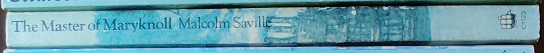 Malcolm Saville  THE MASTER OF MARYKNOLL spine of book image