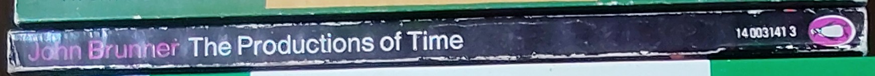 John Brunner  THE PRODUCTIONS OF TIME spine of book image