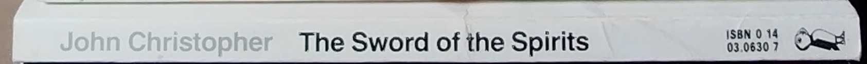 John Christopher  THE SWORD OF THE SPIRITS spine of book image
