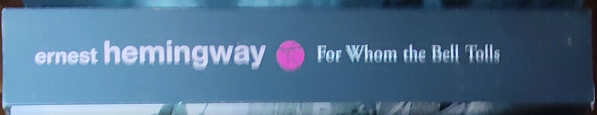 Ernest Hemingway  FOR WHOM THE BELL TOLLS spine of book image