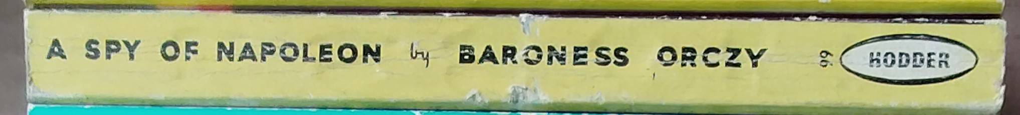 Baroness Orczy  A SPY FOR NAPOLEON spine of book image