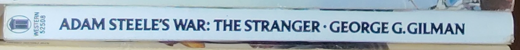 George G. Gilman  ADAM STEELE 28: STEELE'S WAR: THE STRANGER spine of book image
