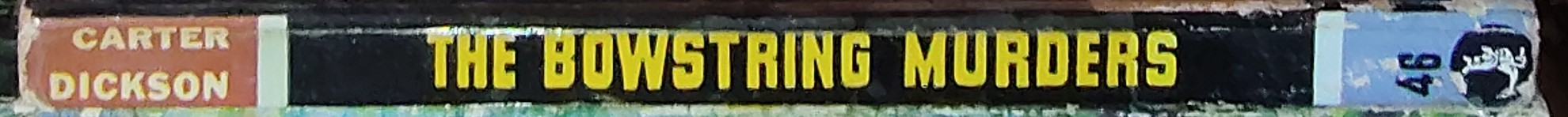 Carter Dickson  THE BOWSTRING MURDERS spine of book image