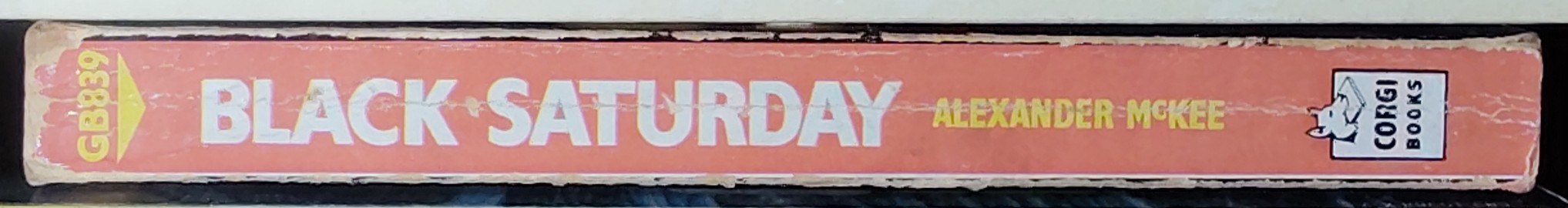 Alexander McKee  BLACK SATURDAY spine of book image