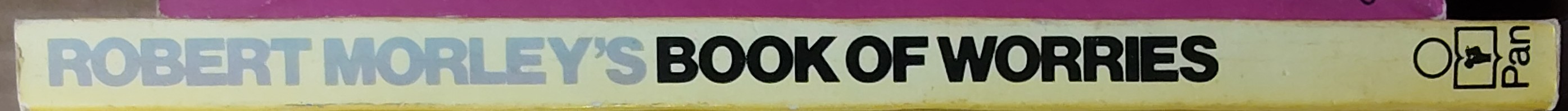 Robert Morley  ROBERT MORLEY'S BOOK OF WORRIES spine of book image