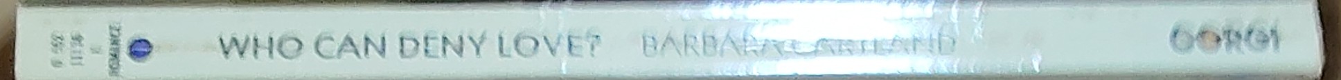 Barbara Cartland  WHO CAN DENY LOVE? spine of book image