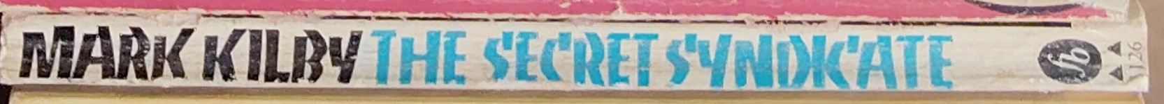 Robert Caine Frazer  MARK KILBY - THE SECRET SYNDICATE spine of book image
